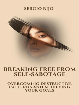 cover image of Breaking Free from Self-Sabotage
